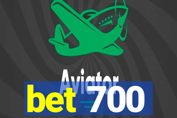 bet 700
